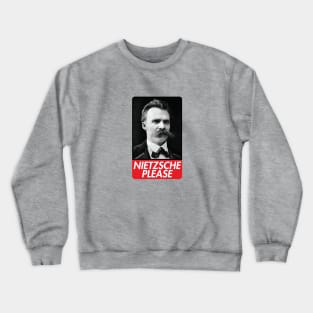 Nietzsche Please Crewneck Sweatshirt